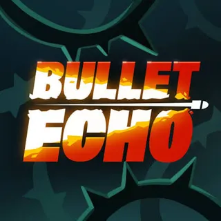 Bullet Echo